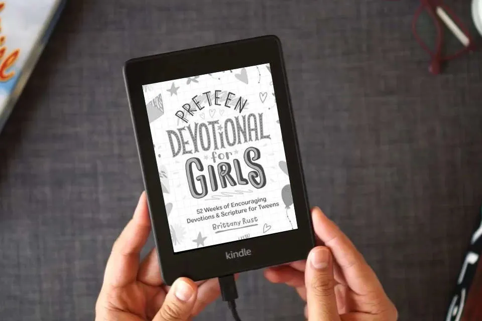 Read Online Preteen Devotional for Girls: 52 Weeks of Encouraging Devotions and Scripture for Tweens as a Kindle eBook