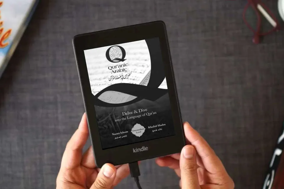Read Online Qur'anic Arabic: Delve and and Dive in the Language of the Qur'an as a Kindle eBook
