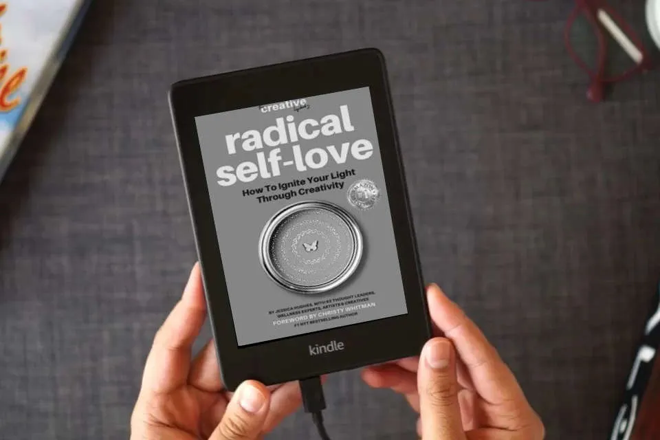 Read Online Radical Self Love: How To Ignite Your Light Through Creativity (The Creative Lifebook) as a Kindle eBook
