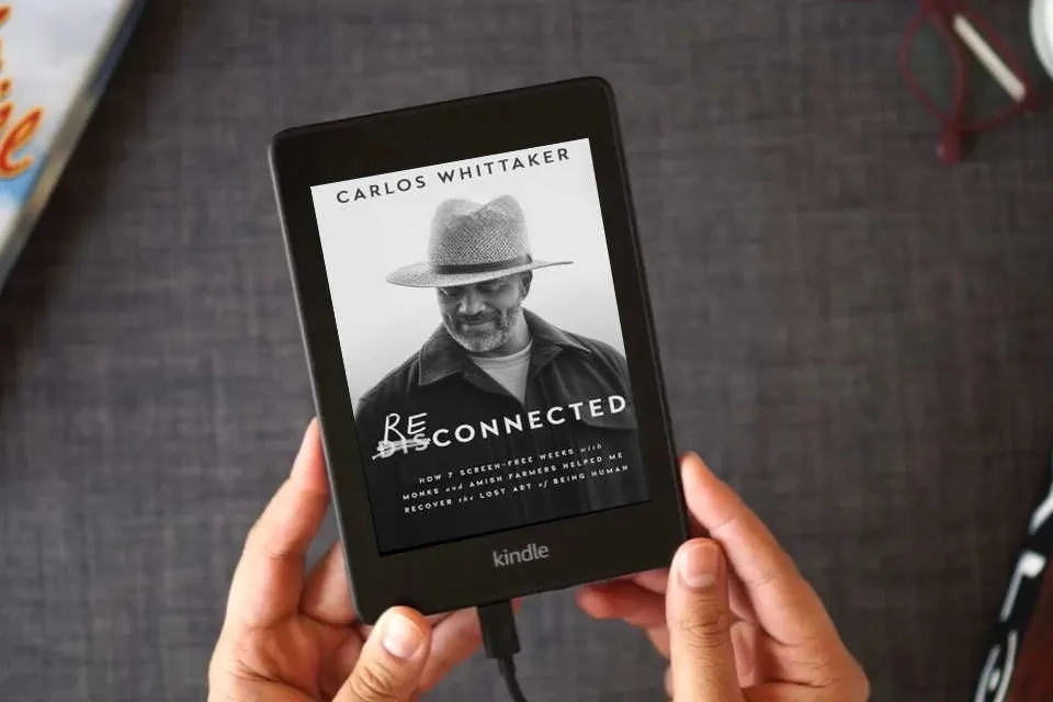 Read Online Reconnected: How 7 Screen-Free Weeks with Monks and Amish Farmers Helped Me Recover the Lost Art of Being Human as a Kindle eBook