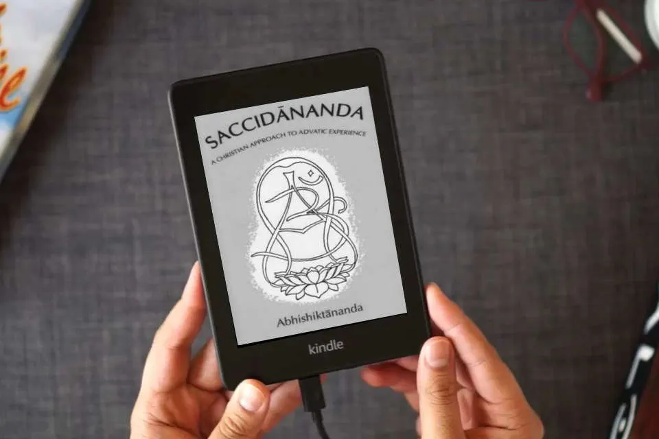 Read Online Saccidananda: A Christian Approach to Advatic Experiences as a Kindle eBook