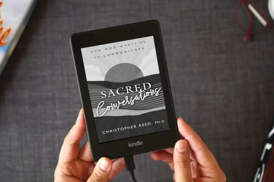 Read Online Sacred Conversations: How God Wants Us to Communicate as a Kindle eBook