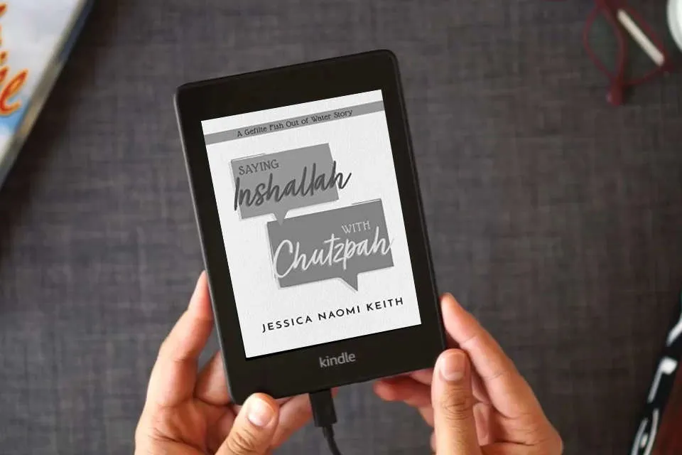 Read Online Saying Inshallah With Chutzpah: A Gefilte Fish Out of Water Story as a Kindle eBook