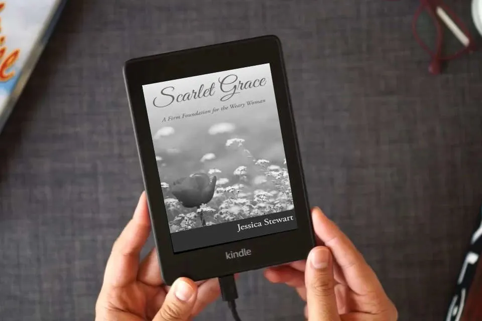 Read Online Scarlet Grace: A Firm Foundation for the Weary Woman as a Kindle eBook