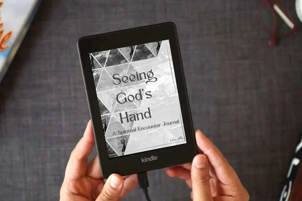 Read Online Seeing God's Hand: A Spiritual Encounter Journal as a Kindle eBook