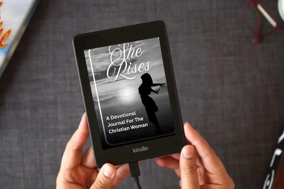 Read Online She Rises: A Devotional Journal For The Christian Woman as a Kindle eBook