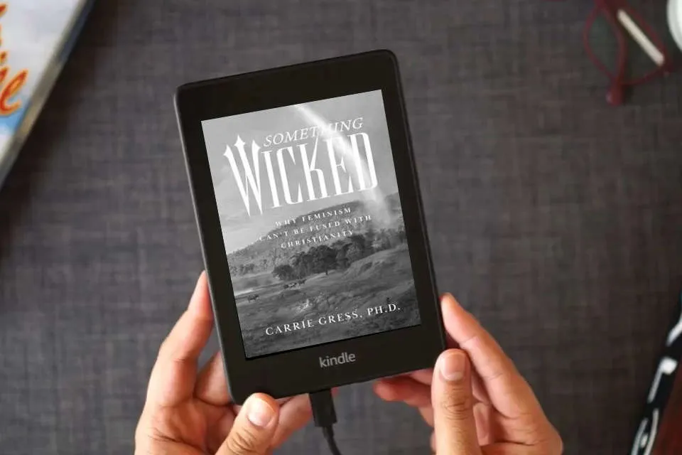 Read Online Something Wicked: Why Feminism Can't Be Fused with Christianity as a Kindle eBook