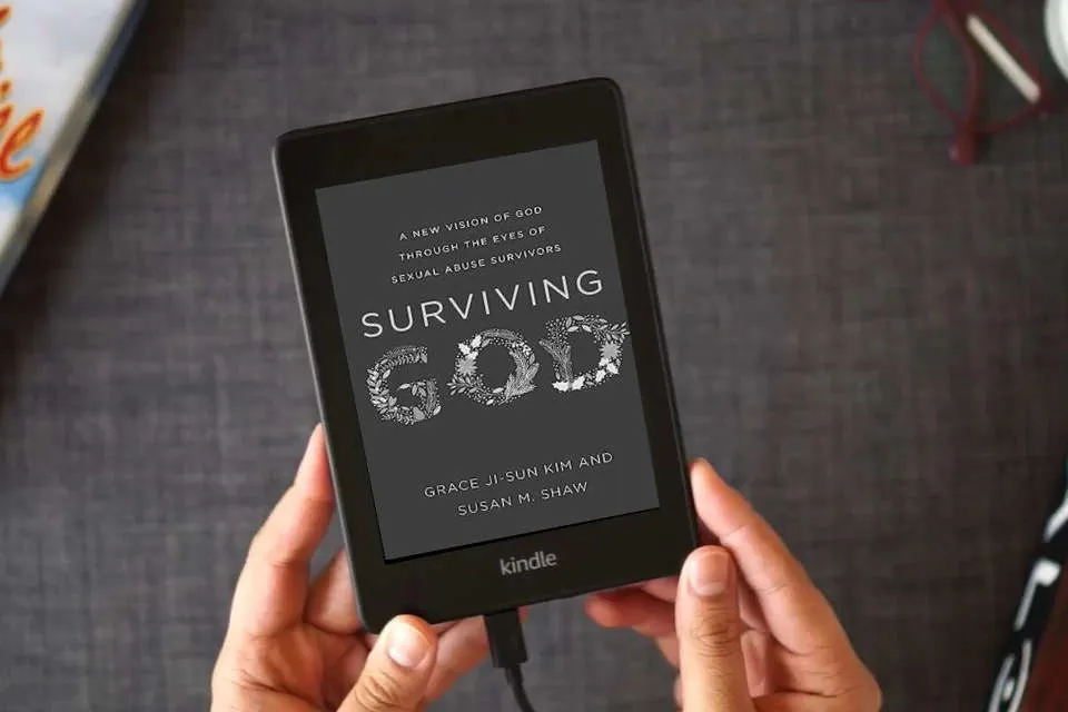 Read Online Surviving God: A New Vision of God through the Eyes of Sexual Abuse Survivors as a Kindle eBook