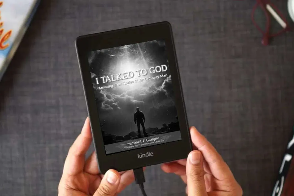 Read Online I Talked To God: Amazing True Stories Of An Ordinary Man as a Kindle eBook