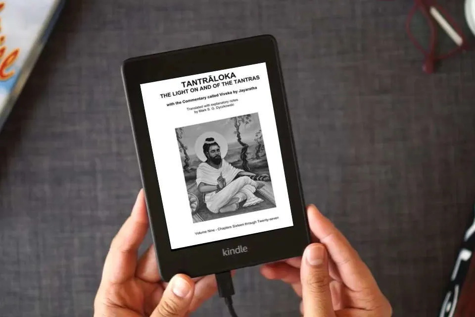 Read Online TANTRALOKA THE LIGHT ON AND OF THE TANTRAS - VOLUME NINE: Volume Nine - Chapters Sixteen through Twenty-seven, With the Commentary called Viveka by ... Translated with extensive explanatory notes as a Kindle eBook