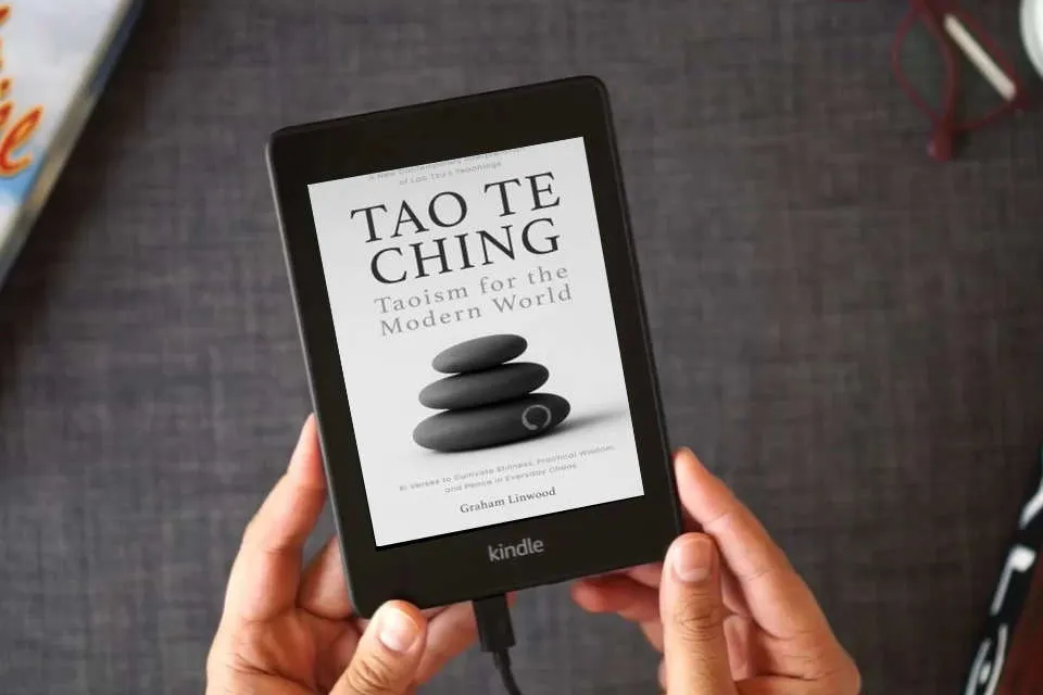 Read Online Tao Te Ching – Taoism for the Modern World: A New Contemporary Interpretation of Lao Tzu’s Teachings | 81 Verses to Cultivate Stillness, Practical Wisdom, and Peace in Everyday Chaos as a Kindle eBook