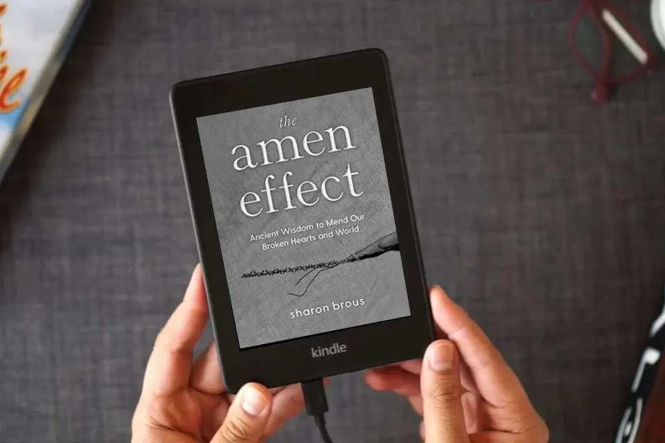 Read Online The Amen Effect: Ancient Wisdom to Mend Our Broken Hearts and World as a Kindle eBook