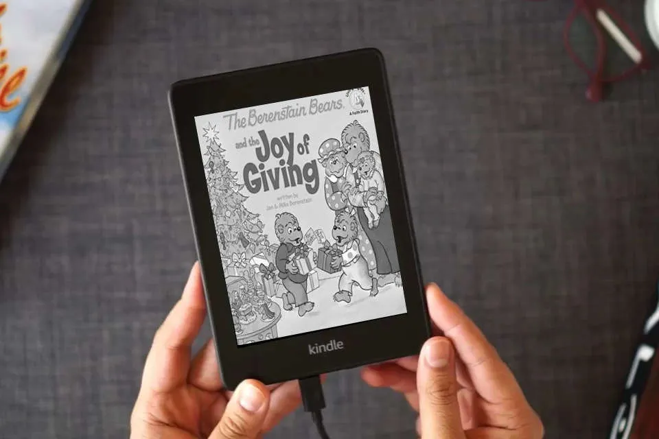 Read Online The Berenstain Bears and the Joy of Giving: The True Meaning of Christmas as a Kindle eBook