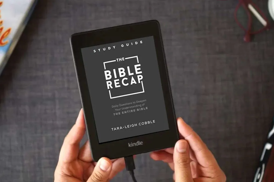 Read Online The Bible Recap Study Guide: Daily Questions to Deepen Your Understanding of the Entire Bible as a Kindle eBook