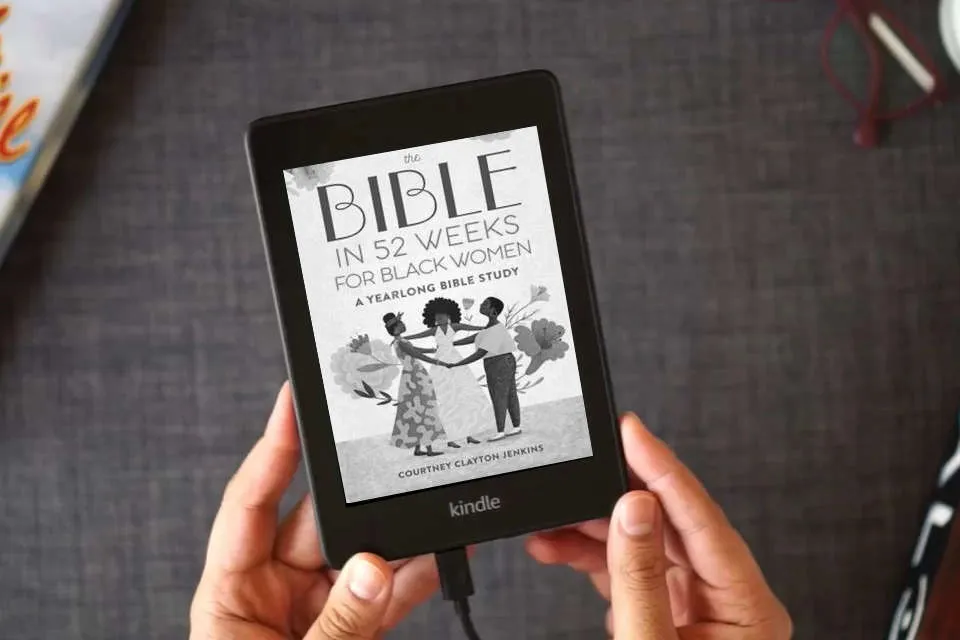 Read Online The Bible in 52 Weeks for Black Women: A Yearlong Bible Study as a Kindle eBook