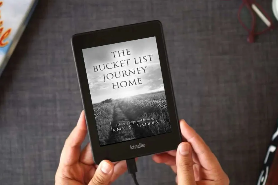 Read Online The Bucket List Journey Home: A Story of Hope and Healing as a Kindle eBook