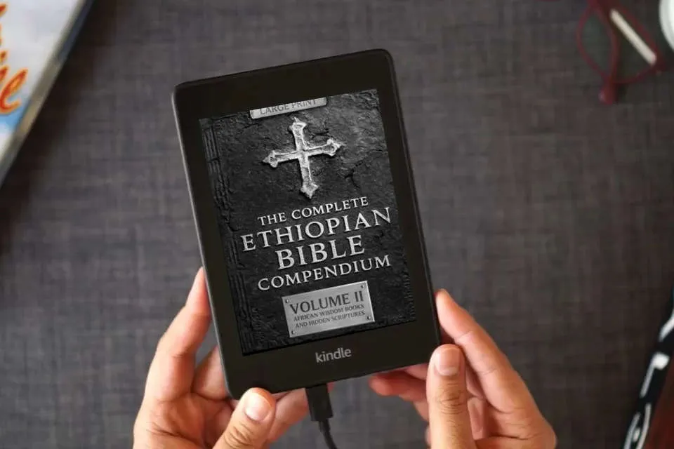 Read Online THE COMPLETE ETHIOPIAN BIBLE COMPENDIUM in English 88 Books |LARGE PRINT Series|: Volume II — African Wisdom Books and Hidden Scriptures — Restoring ... HARDCOVER Series — Complete 4-Volume Set) as a Kindle eBook