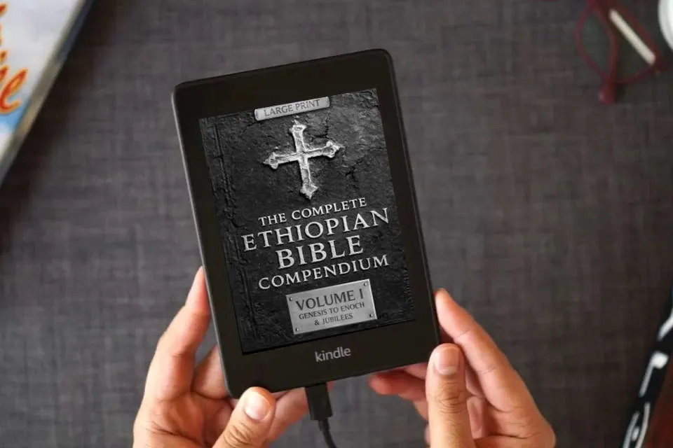 Read Online THE COMPLETE ETHIOPIAN BIBLE COMPENDIUM in English 88 Books |LARGE PRINT Series|: Volume I — Genesis to Enoch & Jubilees — The First Sacred Apocrypha ... HARDCOVER Series — Complete 4-Volume Set) as a Kindle eBook