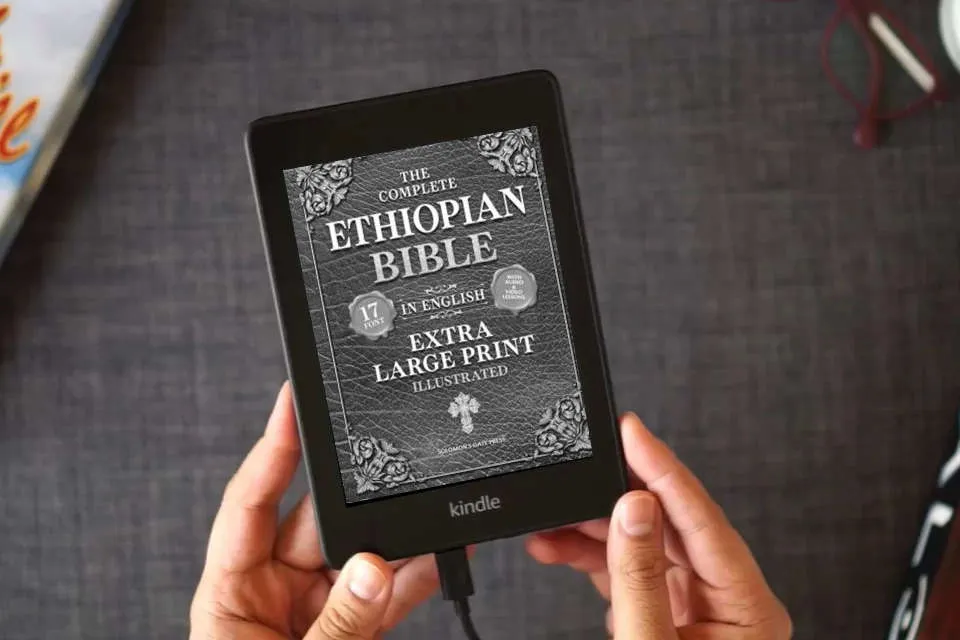 Read Online The Complete Ethiopian Bible in English (Extra-Large Print 17-Point Font, Illustrated) Includes Missing Apocrypha, Book of Enoch, Ezras, Jubilees, Meqabyan, Book of Wisdom, & Other Orthodox Lost Books as a Kindle eBook