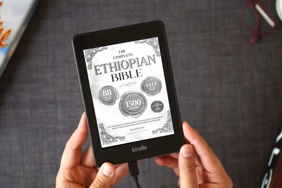 Read Online THE COMPLETE ETHIOPIAN BIBLE IN ENGLISH Illustrated: Includes Missing Apocrypha, Book of Enoch, Book of Ezras, Jubilees, Book of Wisdom and Other Sacred Orthodox Lost Books as a Kindle eBook