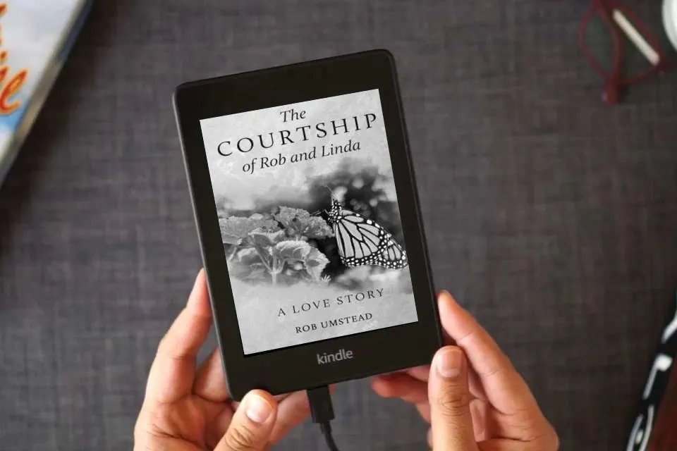 Read Online The Courtship of Rob and Linda: A Love Story as a Kindle eBook