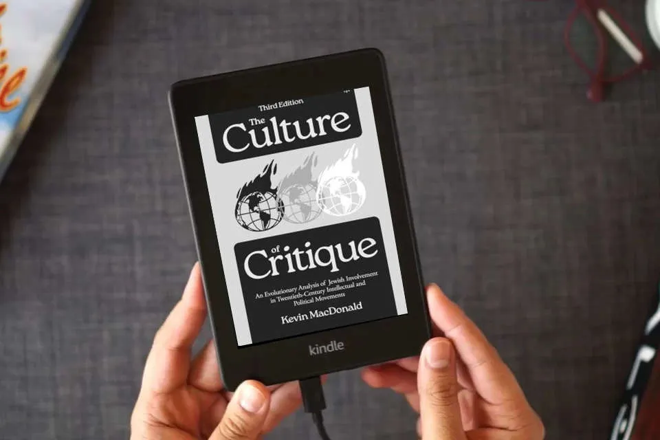 Read Online The Culture of Critique: An Evolutionary Analysis of Jewish Involvement in Twentieth-Century Intellectual and Political Movements as a Kindle eBook