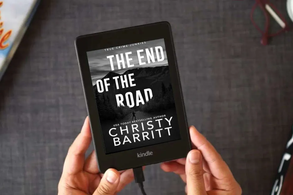 Read Online The End of the Road (True Crime Junkies) as a Kindle eBook
