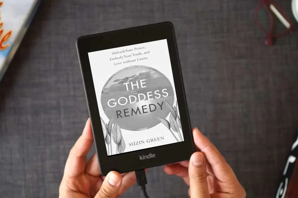 Read Online The Goddess Remedy: Unleash Your Power, Embody Your Truth, and Love without Limits as a Kindle eBook
