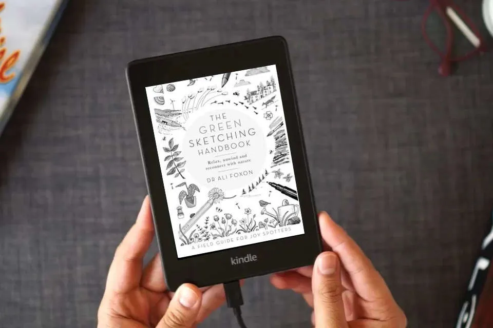 Read Online The Green Sketching Handbook: Relax, Unwind and Reconnect with Nature as a Kindle eBook