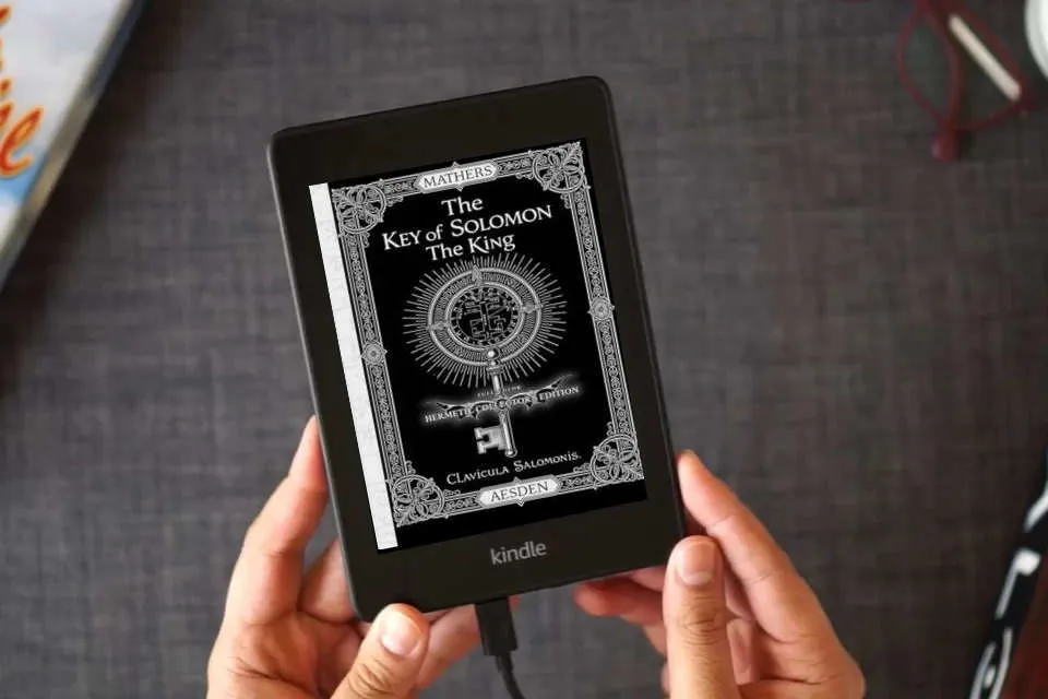 Read Online The Key of Solomon the King (Clavicula Salomonis) (Illustrated) (Annotated): Full-Color Hermetic Collector’s Edition as a Kindle eBook