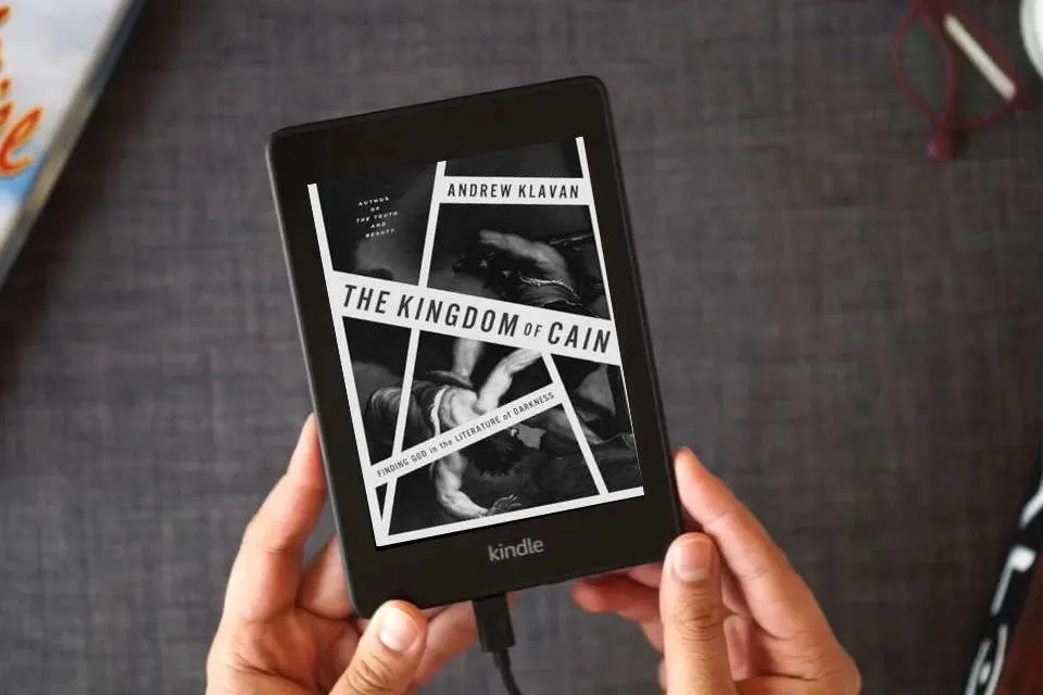 Read Online The Kingdom of Cain: Finding God in the Literature of Darkness as a Kindle eBook