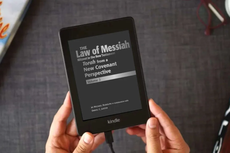 Read Online The Law of Messiah Volume 3: Torah from a New Covenant Perspective (The Law of Messiah: Torah from a New Covenant Perspective) as a Kindle eBook