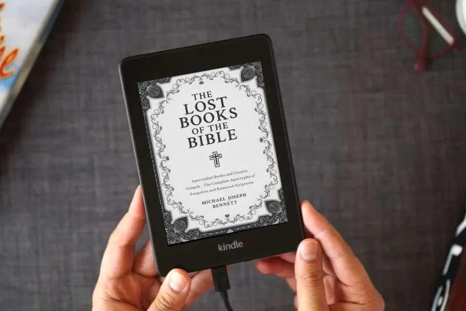 Read Online The Lost Books of the Bible Collection: Apocryphal Books and Gnostic Gospels - The Complete Apocrypha of Forgotten and Removed Scriptures as a Kindle eBook