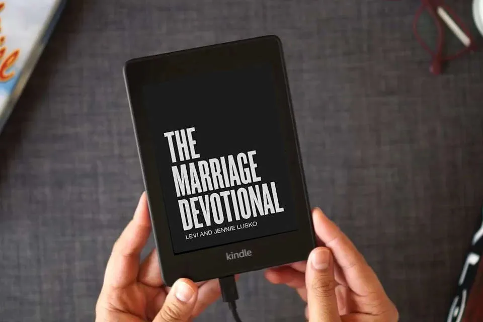 Read Online The Marriage Devotional: 52 Days to Strengthen the Soul of Your Marriage as a Kindle eBook