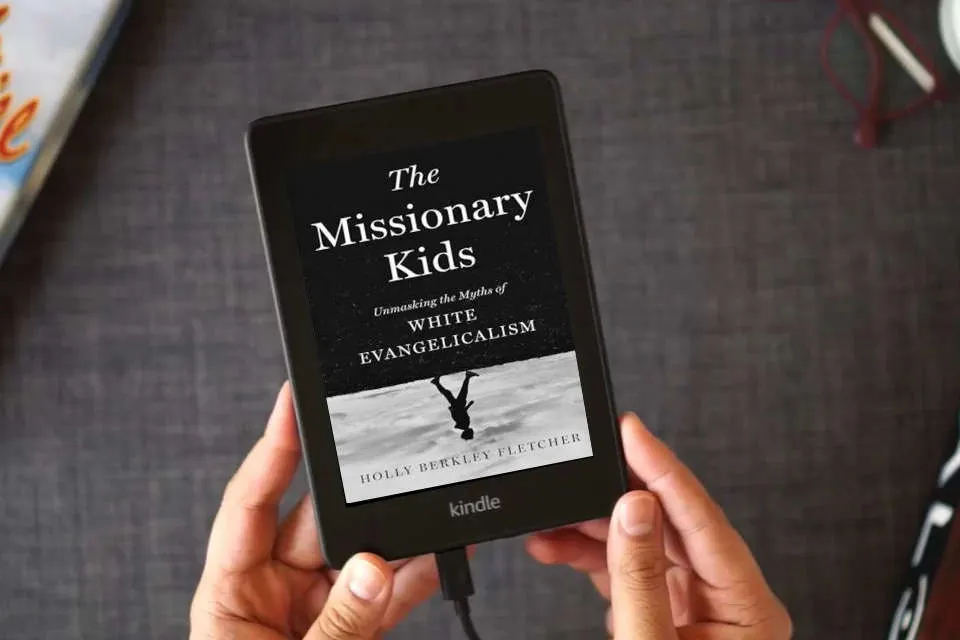 Read Online The Missionary Kids: Unmasking the Myths of White Evangelicalism as a Kindle eBook
