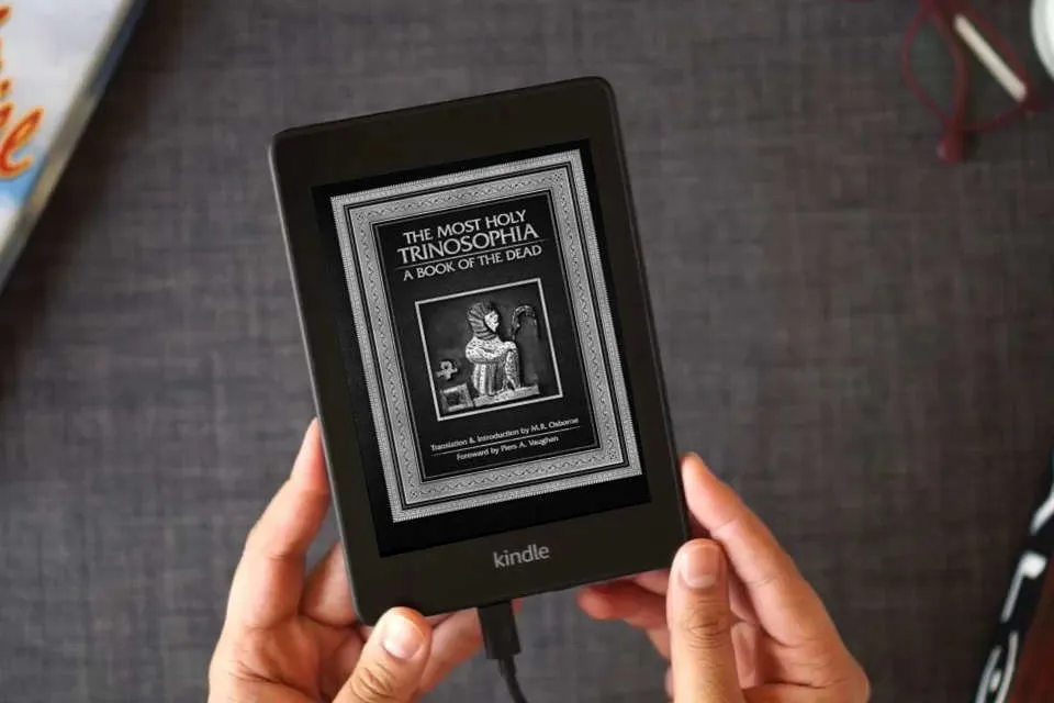 Read Online The Most Holy Trinosophia: A Book of the Dead as a Kindle eBook