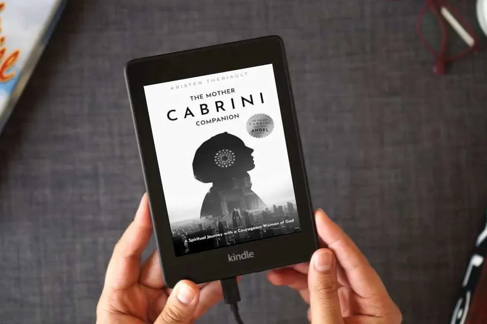 Read Online The Mother Cabrini Companion: A Spiritual Journey with a Courageous Woman of God as a Kindle eBook