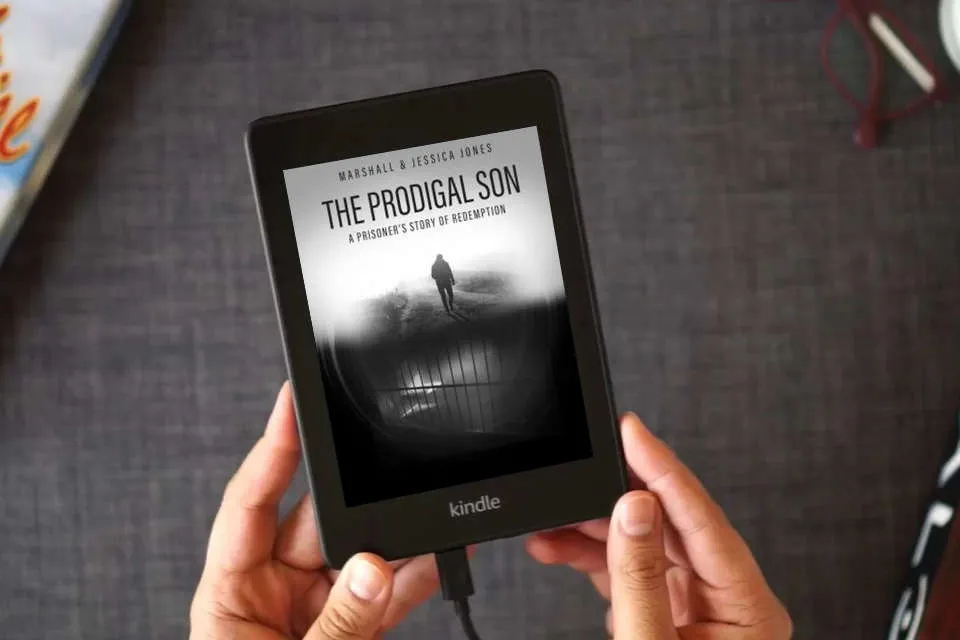 Read Online The Prodigal Son: A Prisoner's Story of Redemption as a Kindle eBook
