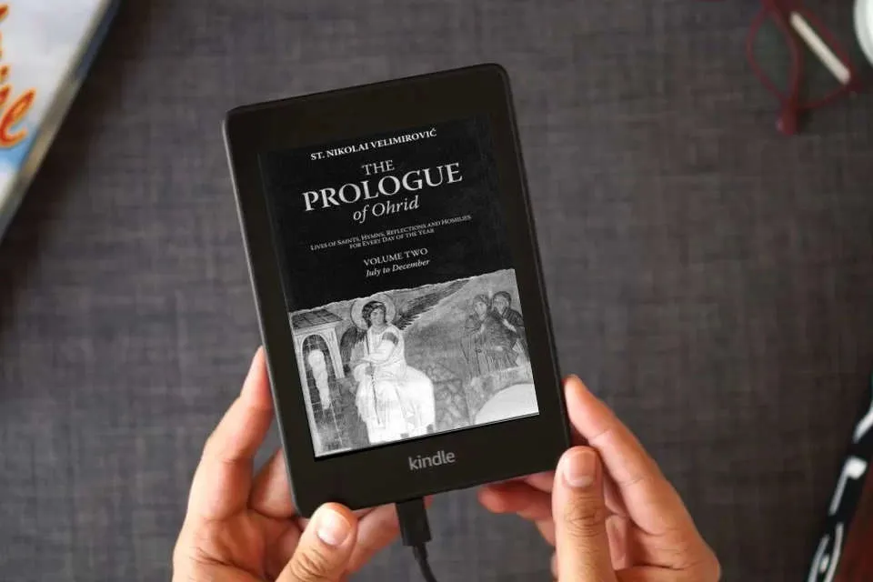 Read Online The Prologue of Ohrid: Lives of Saints, Hymns, Reflections and Homilies for Every Day of the Year (Volume 2: July to December) as a Kindle eBook
