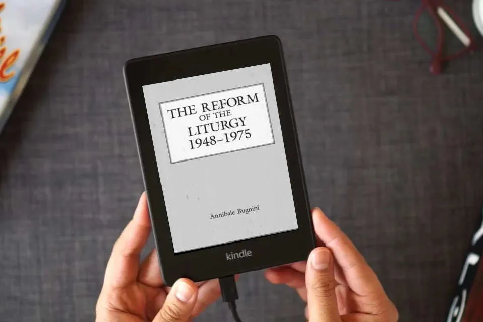 Read Online The Reform of the Liturgy (1948-1975) as a Kindle eBook