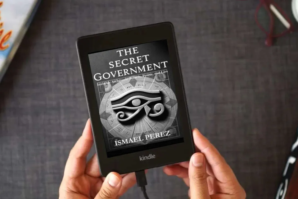 Read Online The Secret Government: Invisible Architects: Secrets, Power, and Lies as a Kindle eBook