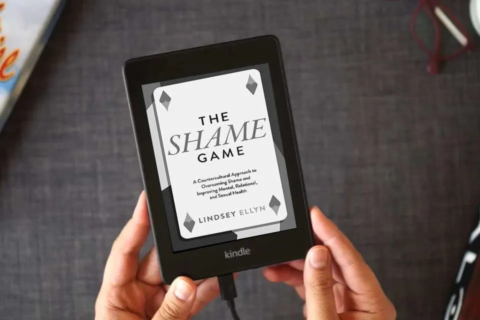 Read Online The Shame Game: A Countercultural Approach to Overcoming Shame and Improving Mental, Relational, and Sexual Health as a Kindle eBook