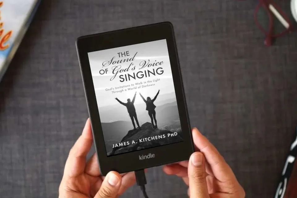 Read Online The Sound of God's Voice Singing: God's Invitations to Walk in the Light Through a World of Darkness as a Kindle eBook