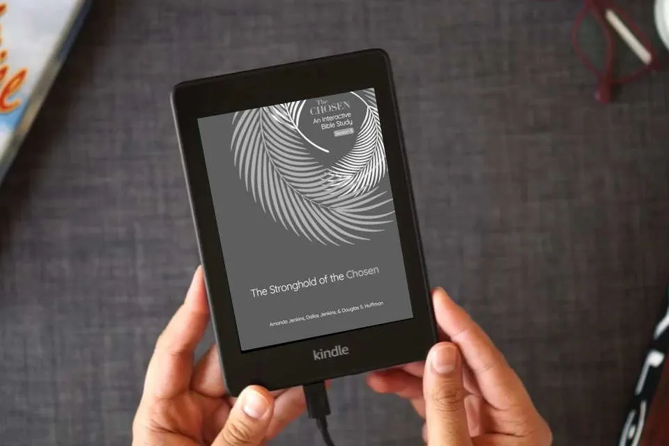 Read Online The Stronghold of the Chosen: An Interactive Bible Study Season 5 (Volume 5) (The Chosen Bible Study Series) as a Kindle eBook
