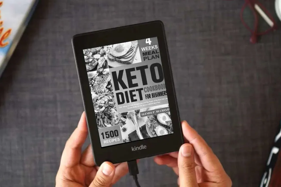 Read Online The Top Keto Diet Cookbook for Beginners: 1500 Vibrant & Fresh Recipes Discover the Power of the Keto Diet Lose Excess Body Fat| No Stress 4-WEEK Meal Plan as a Kindle eBook