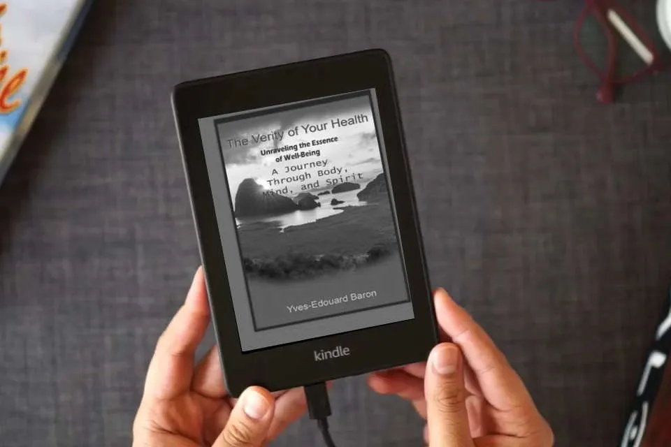 Read Online The Verity of Your Health: Unraveling the Essence of Well-Being: A Journey Through Body, Mind, and Spirit (Health-Verity-Vibration) as a Kindle eBook