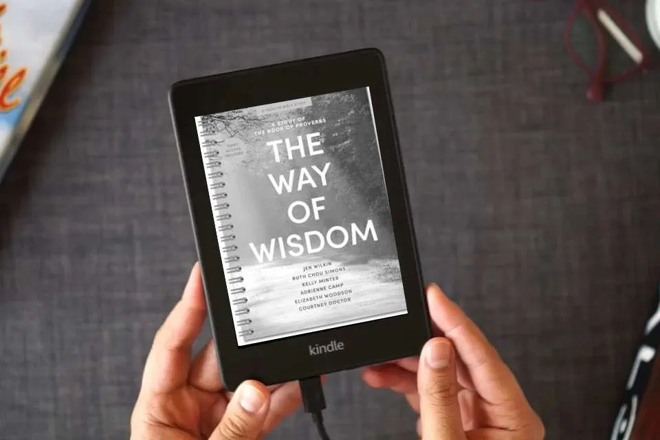 Read Online The Way of Wisdom - Bible Study Book - Spiral Bound Edition: A Study of the Book of Proverbs as a Kindle eBook