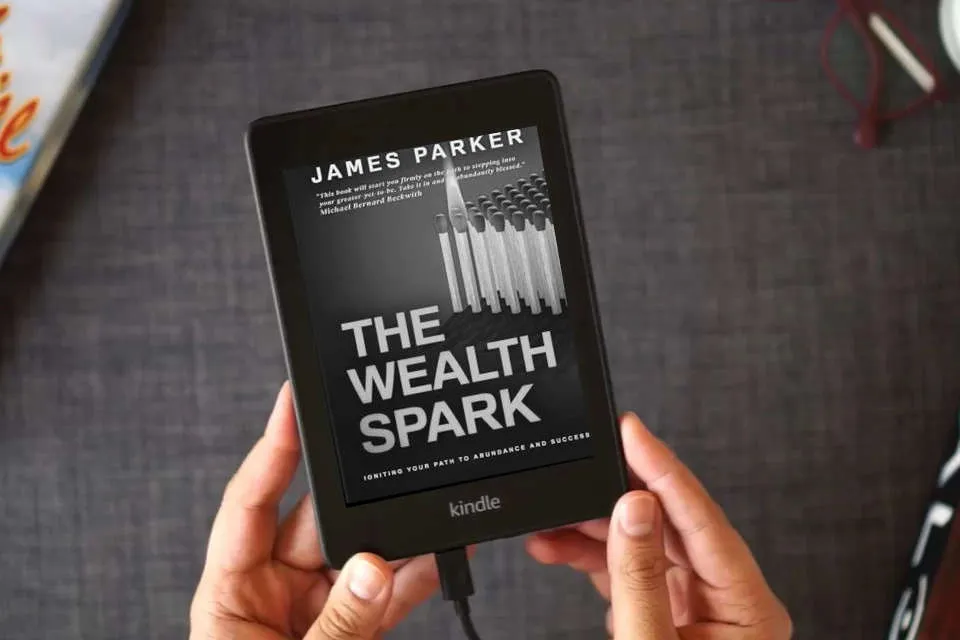 Read Online The Wealth Spark: Igniting Your Path to Abundance and Success as a Kindle eBook