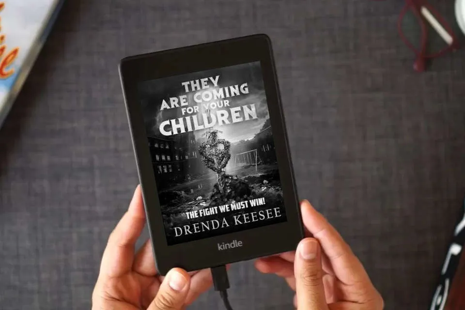 Read Online They Are Coming For Your Children: The Fight We Must Win! as a Kindle eBook