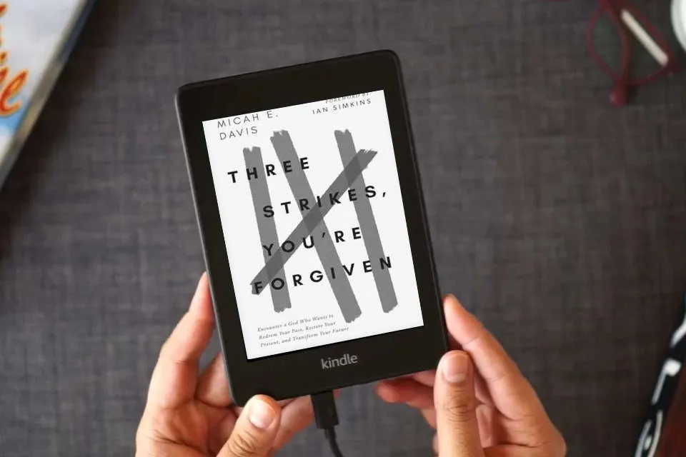 Read Online Three Strikes, You're Forgiven: Encounter a God Who Wants to Redeem Your Past, Restore Your Present, and Transform Your Future as a Kindle eBook